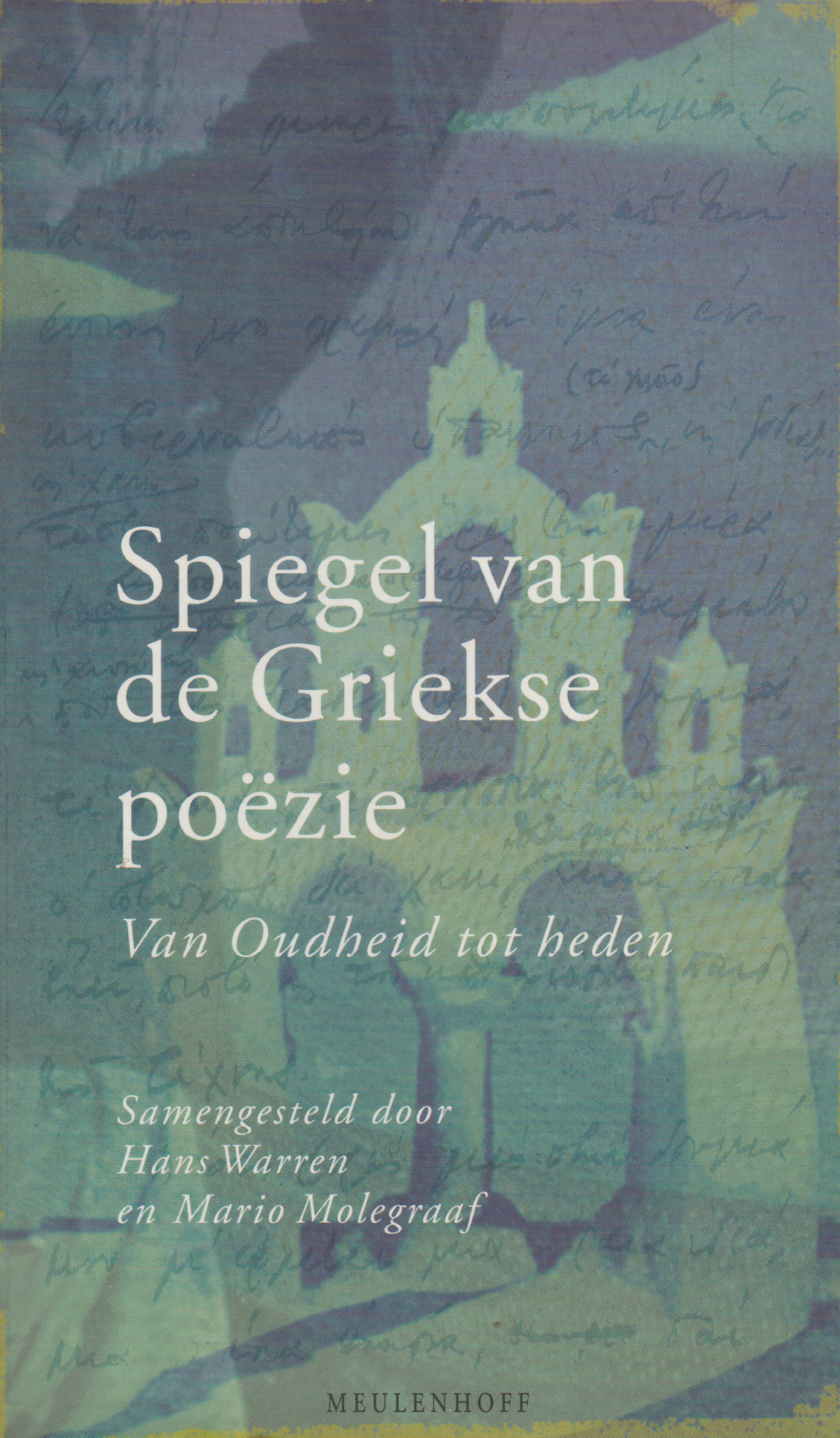 Spiegel van de Griekse poëzie - Van Oudheid tot heden -