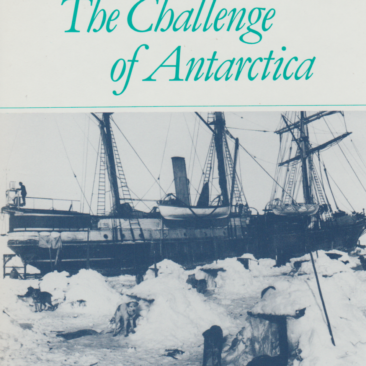 The Challenge of Antarctica