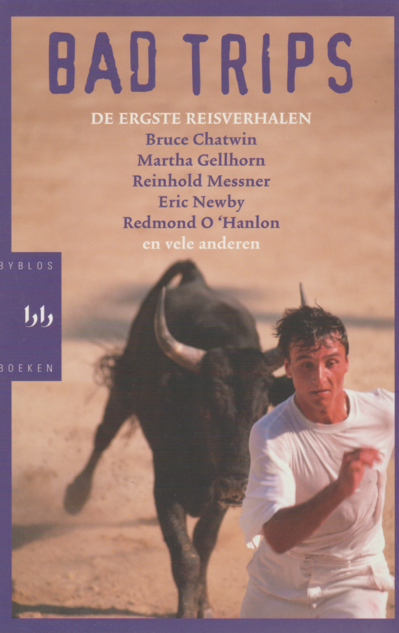 Bad trips - de ergste reisverhalen -