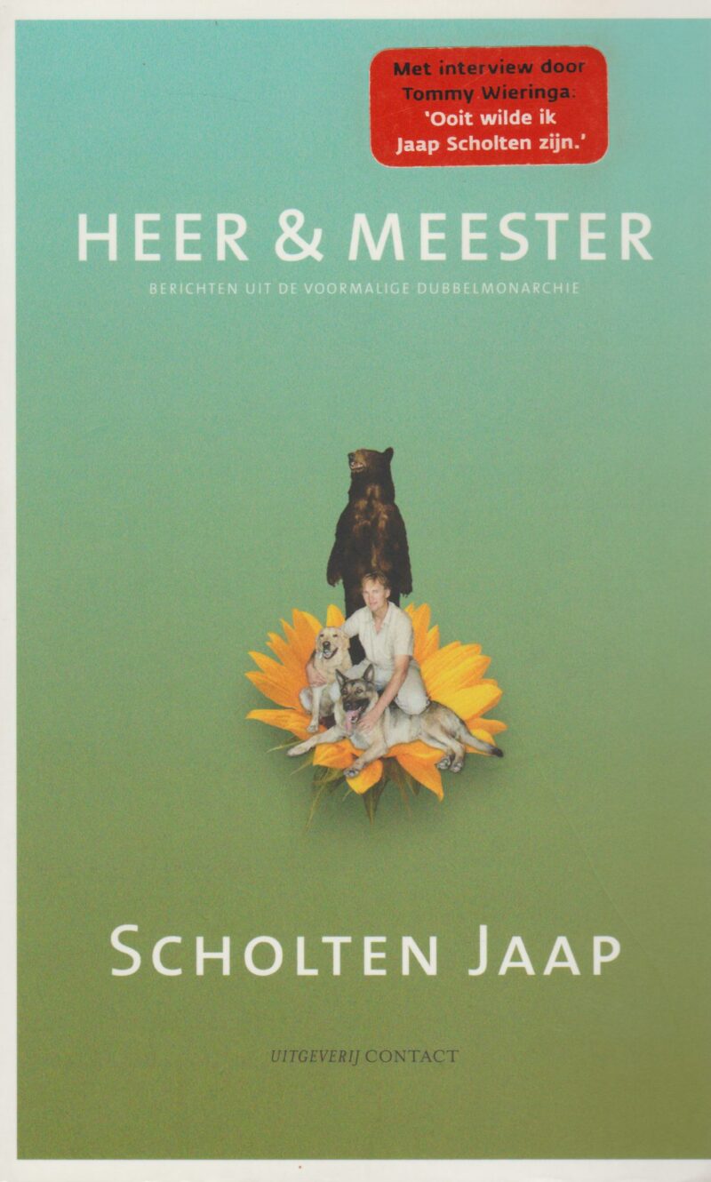 Heer & Meester - Berichten uit de voormalige Dubbelmonarchie -