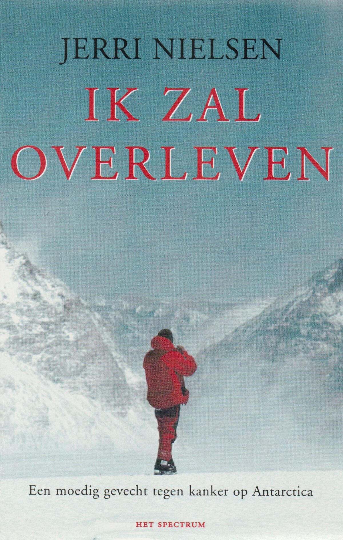 Ik zal overleven - Een moedig gevecht tegen kanker op Antarctica -