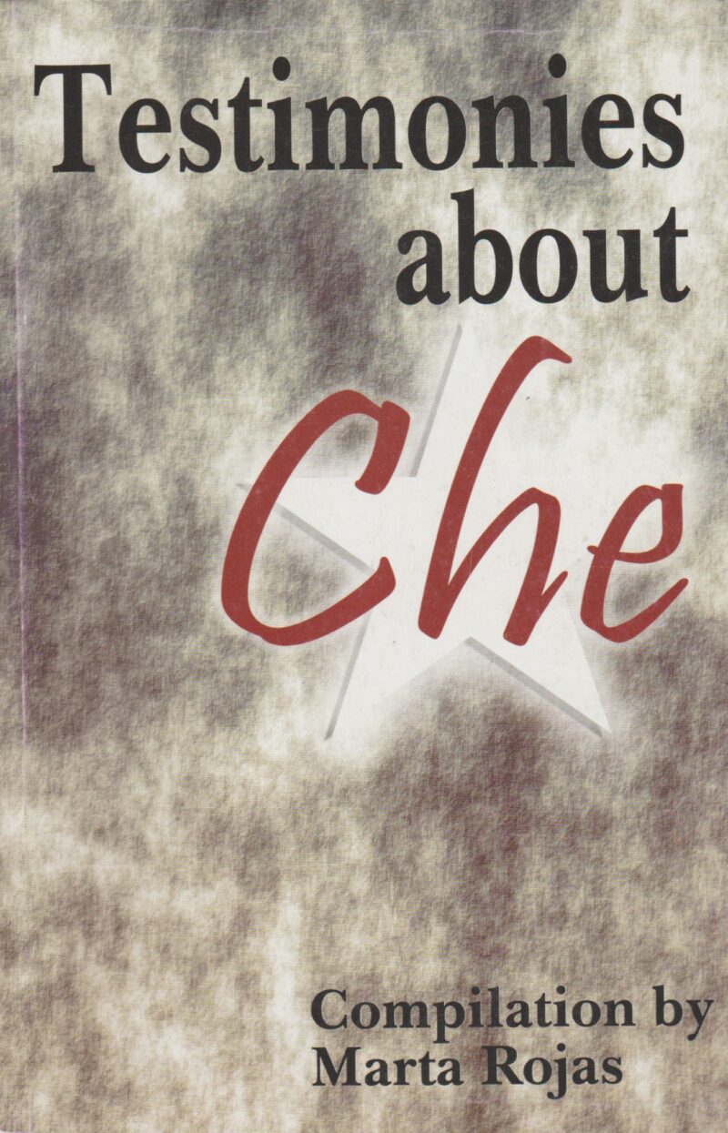 Testimonies about Che