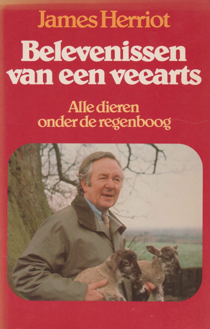 Belevenissen van een veearts - Alle dieren onder de regenboog -