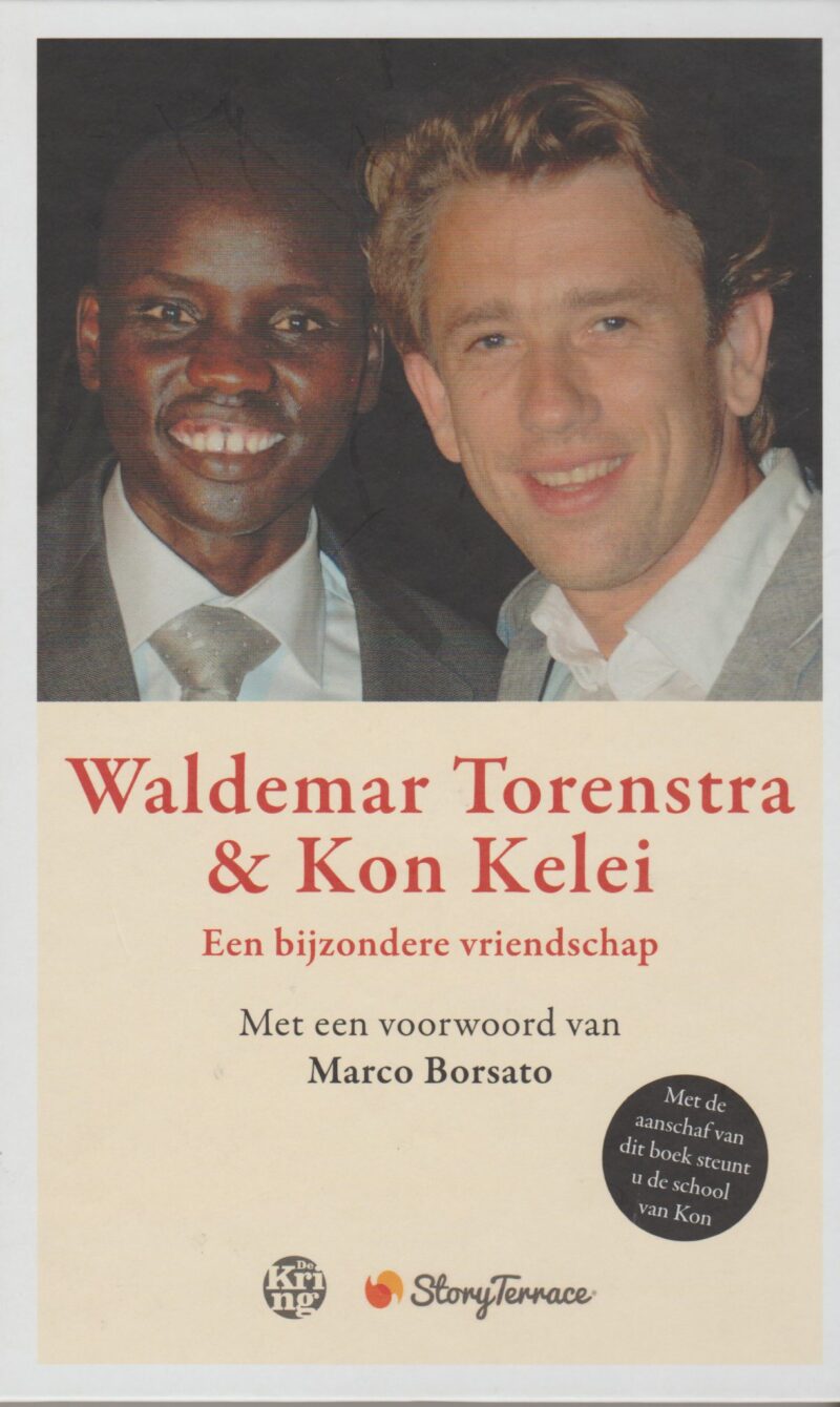 Waldemar Torenstra & Kon Kelei - Een bijzondere vriendschap -