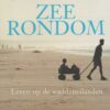 Zee rondom - Leven op de waddeneilanden -