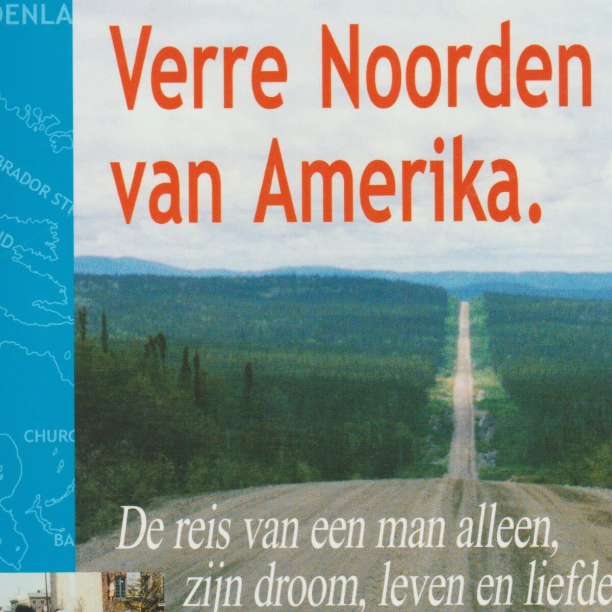 Naar het Verre Noorden van Amerika