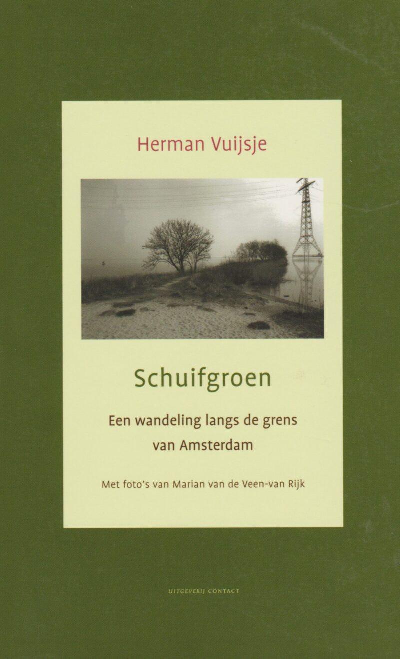 Schuifgroen - Een wandeling langs de grens van Amsterdam -