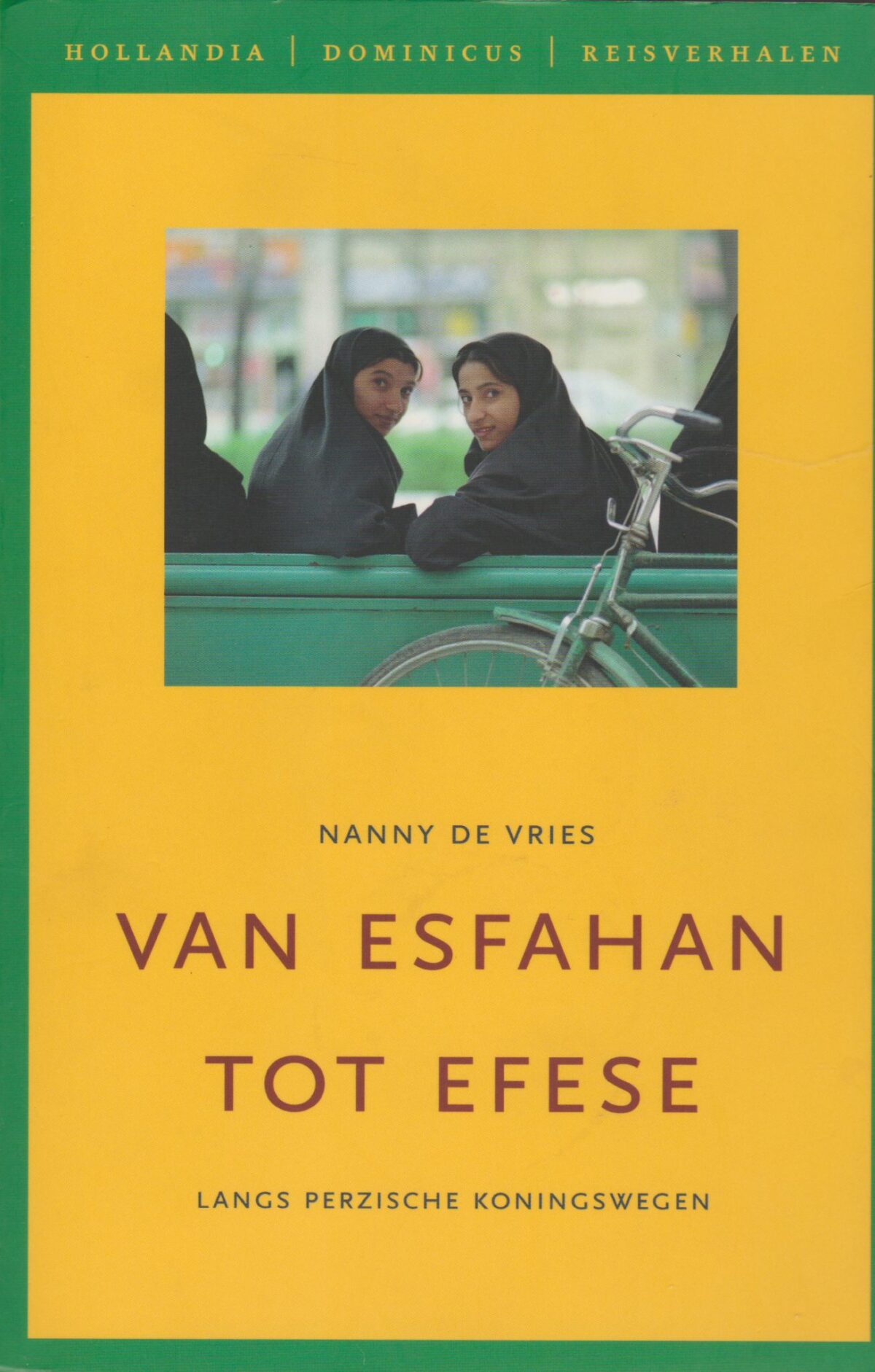 Van Esfahan tot Efese - Langs Perzische koningswegen -