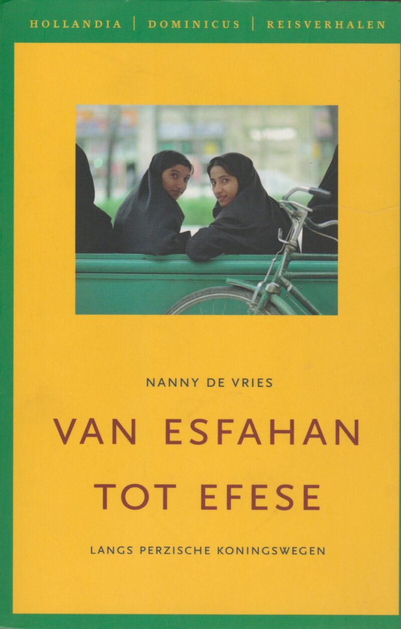Van Esfahan tot Efese - Langs Perzische koningswegen -