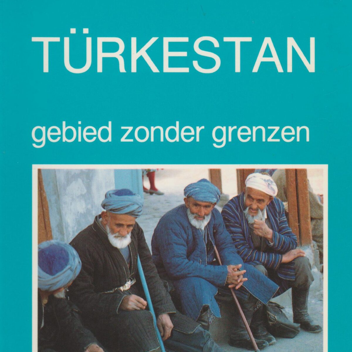Türkestan – gebied zonder grenzen – deel 2 –