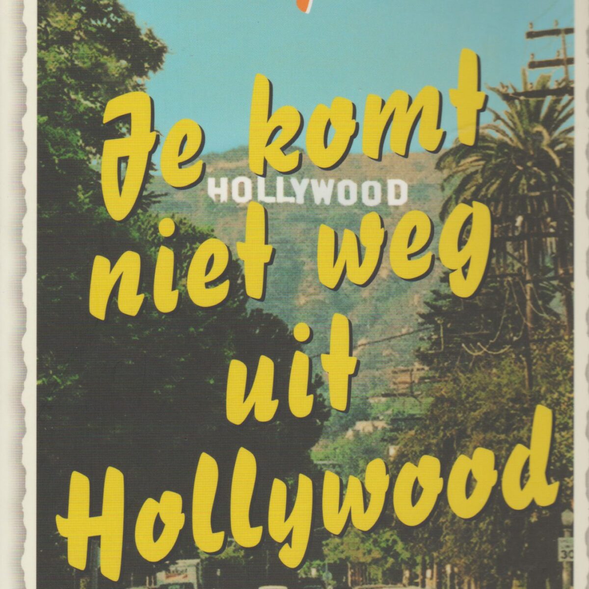 Je komt niet weg uit Hollywood