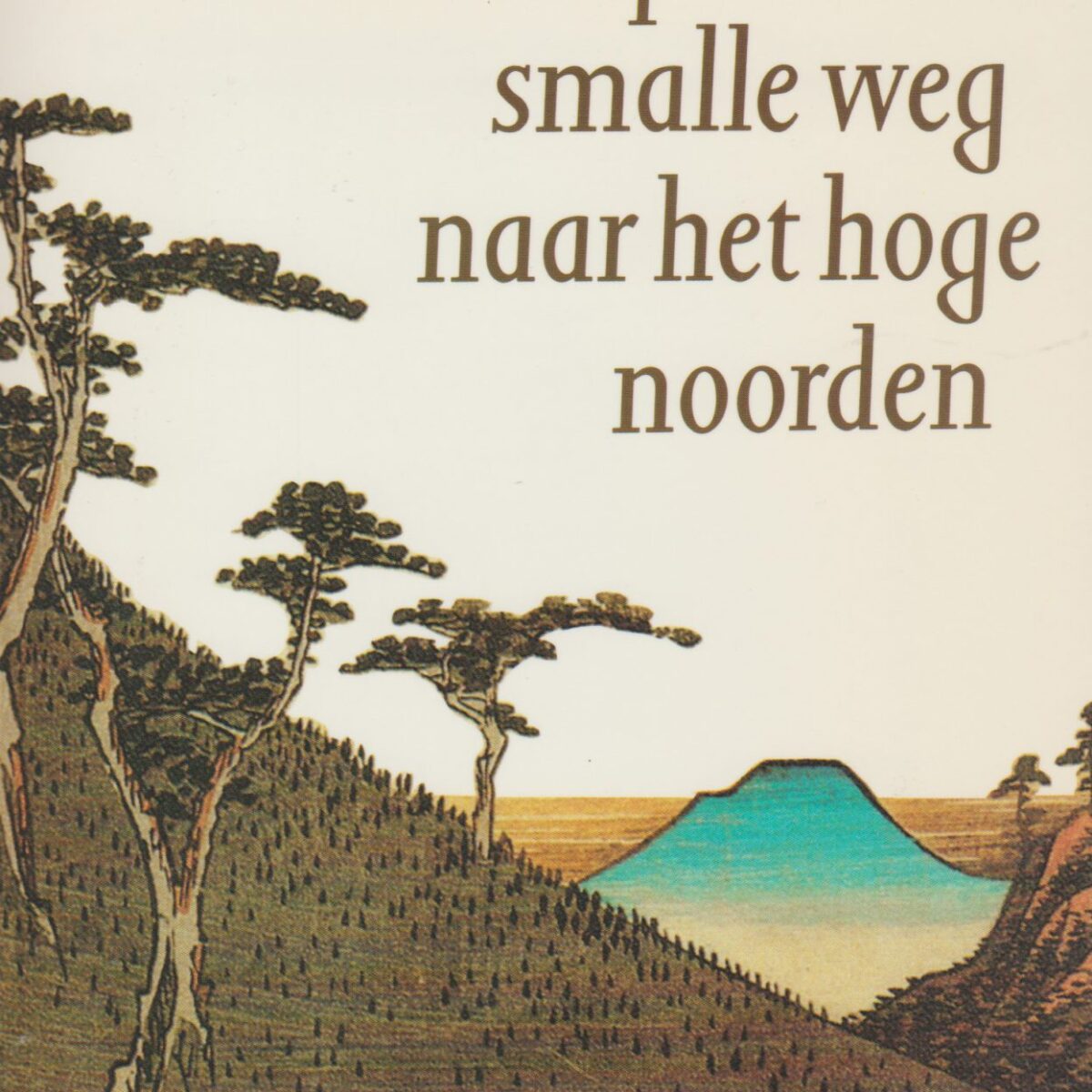 Op Basho's smalle weg naar het hoge noorden