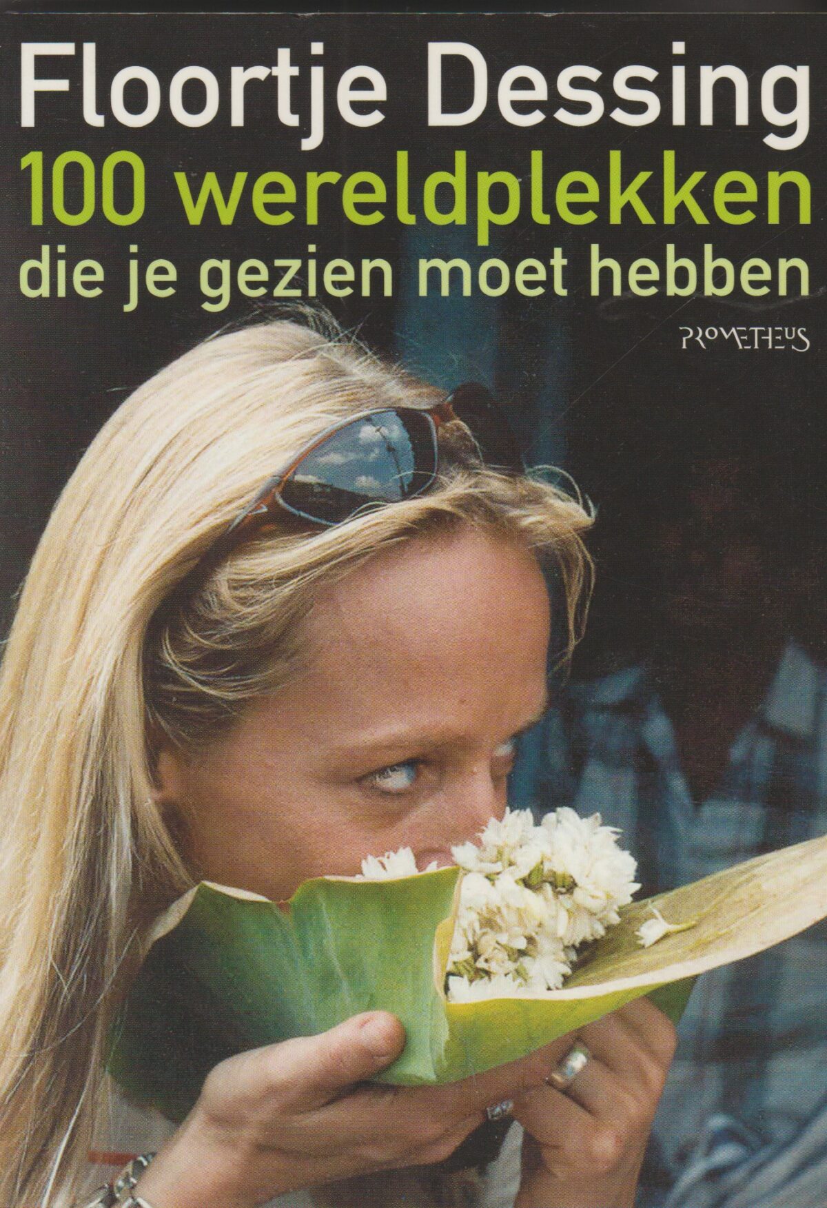 100 wereldplekken - die je gezien moet hebben -