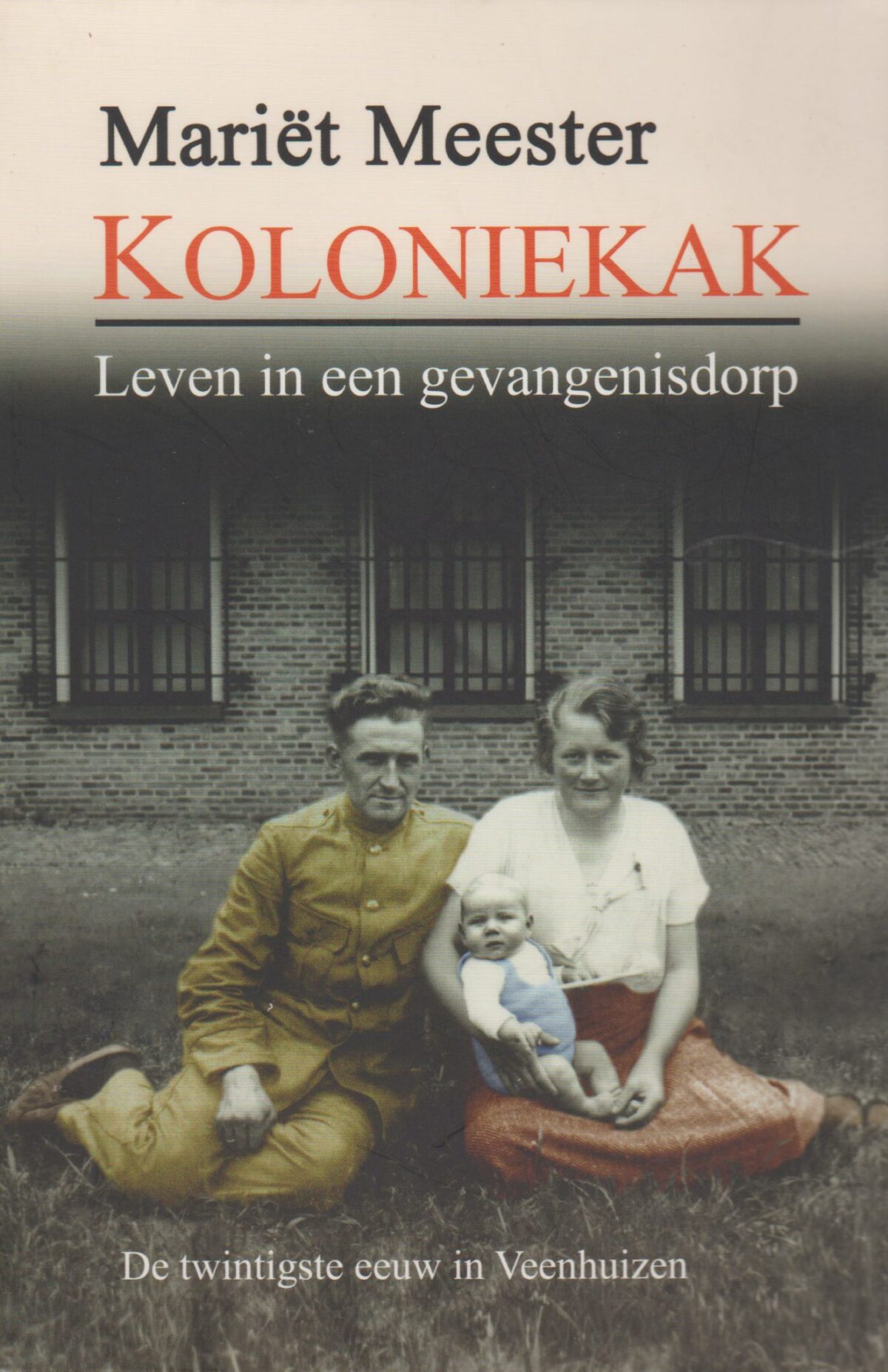 Koloniekak - Leven in een gevangeniskamp -