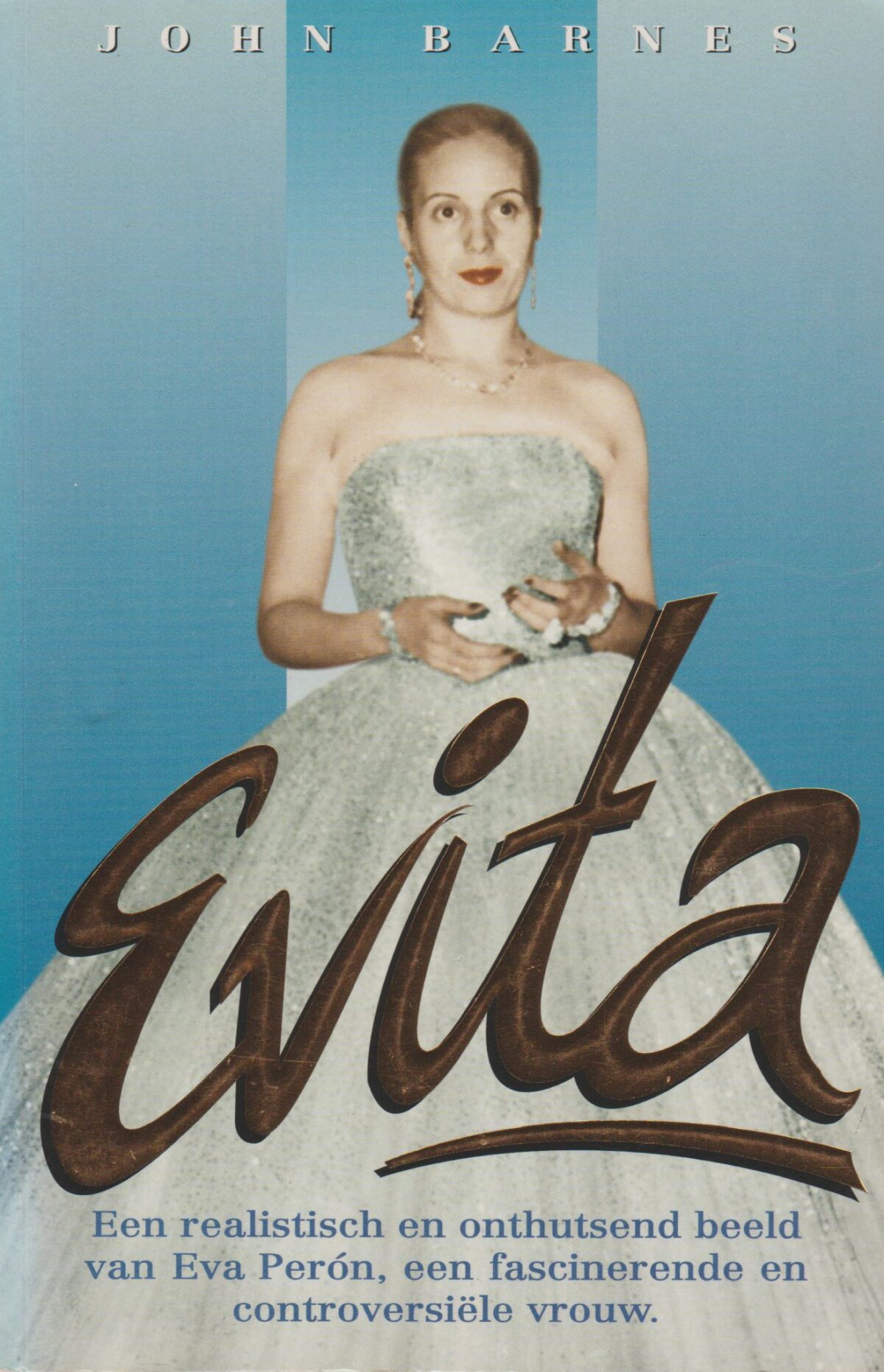 Evita - Een realistisch en onthutsend beeld van Eva Perón, een fascinerende en controversiële vrouw -