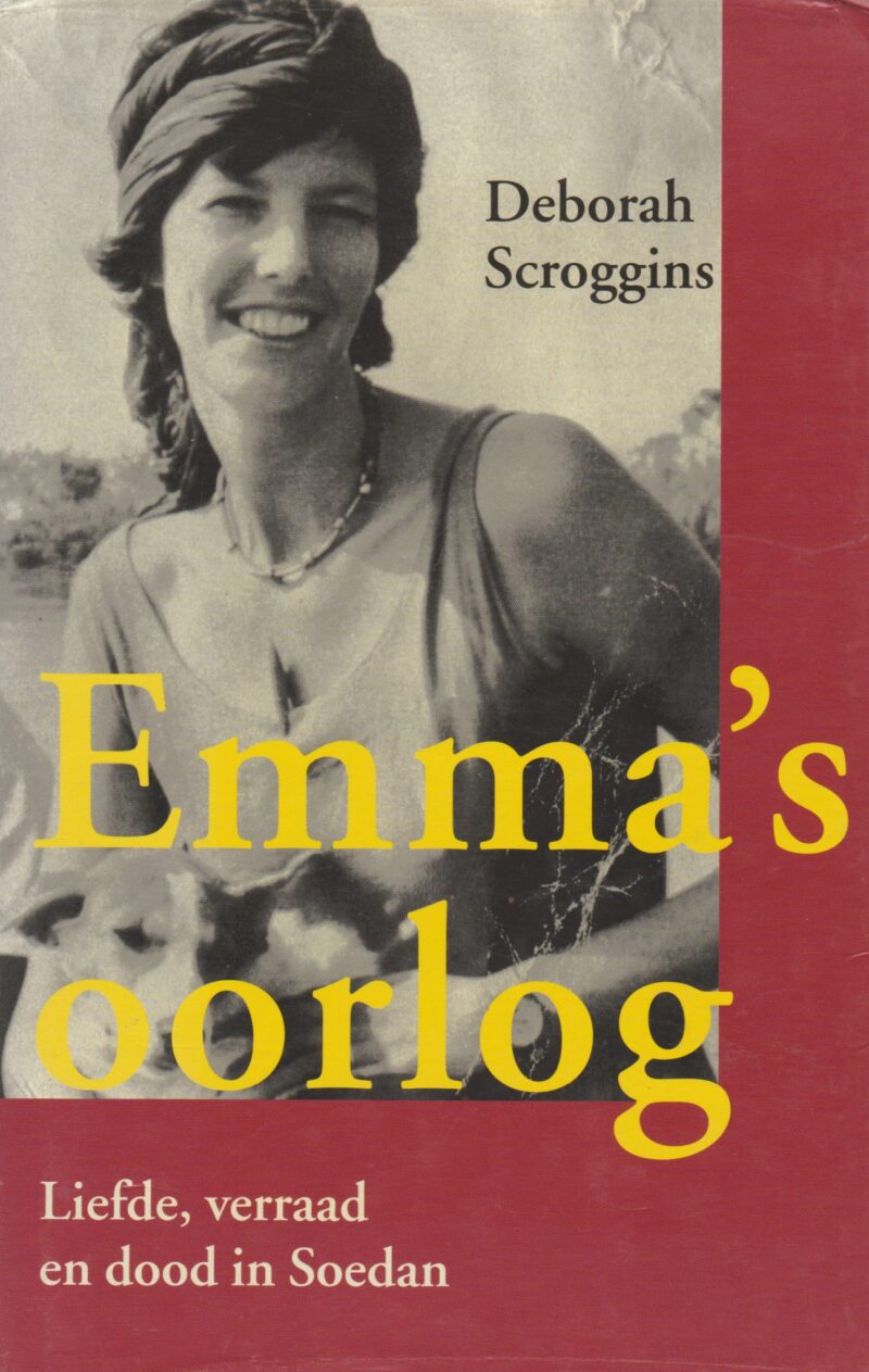 Emma's oorlog - Liefde, verraad en dood in Soedan -