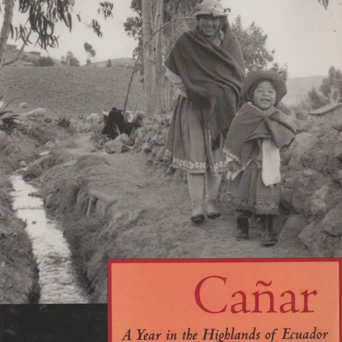 Cañar - A Year in the Highlands of Ecuador -