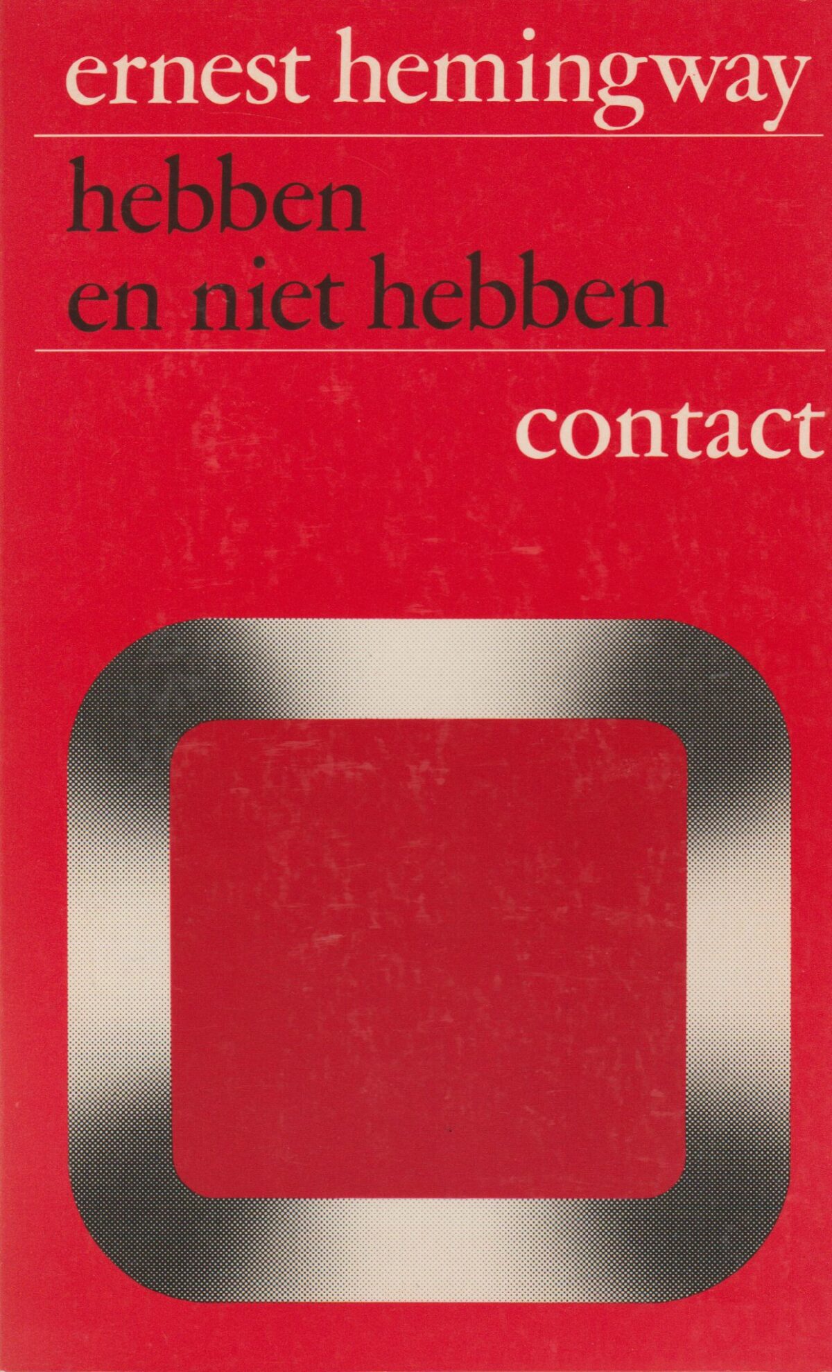 Hebben en niet hebben