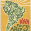 Viva South America! - A Journey through a Restless Continent -