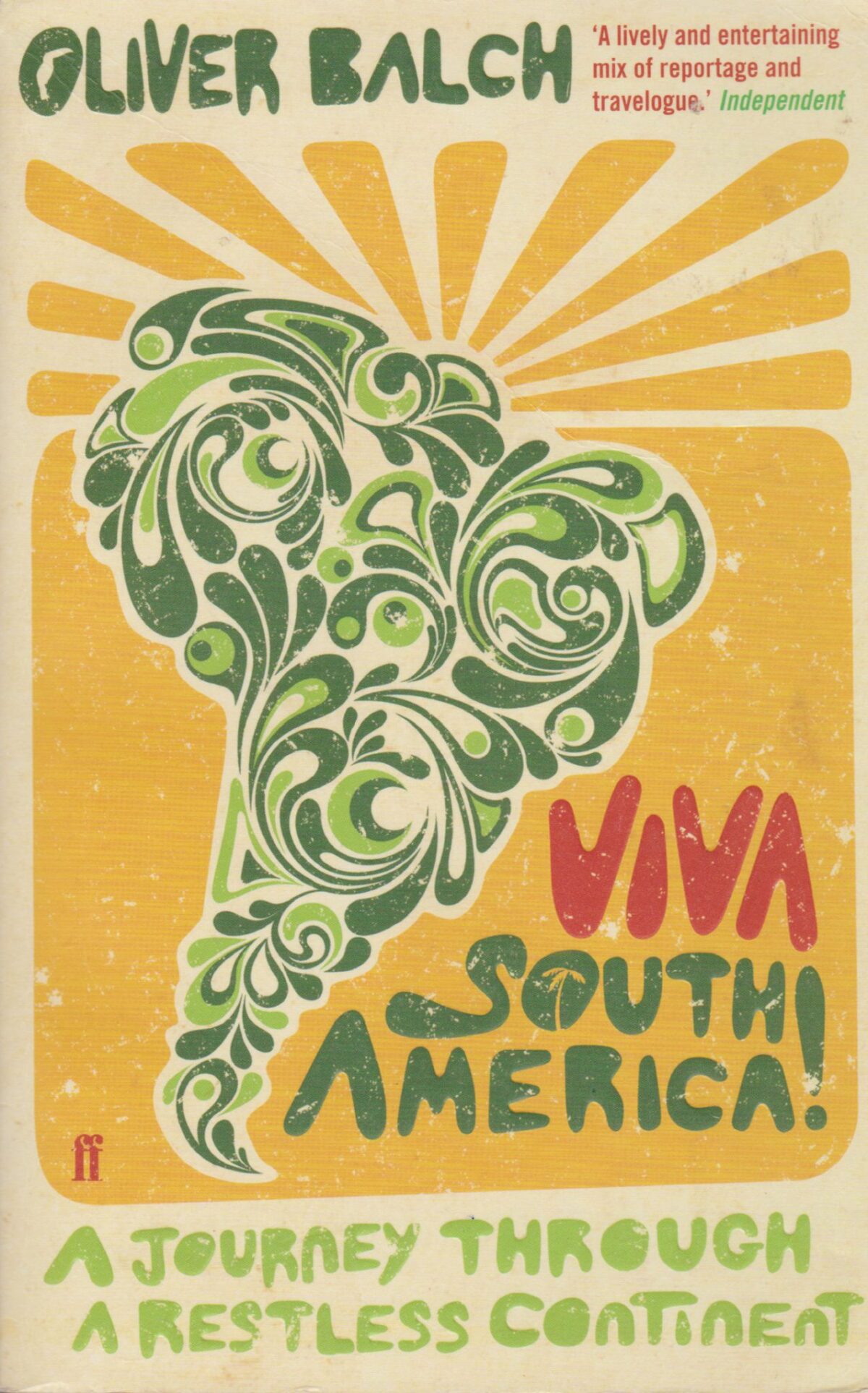 Viva South America! - A Journey through a Restless Continent -
