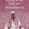 In de stad van de Marabouts