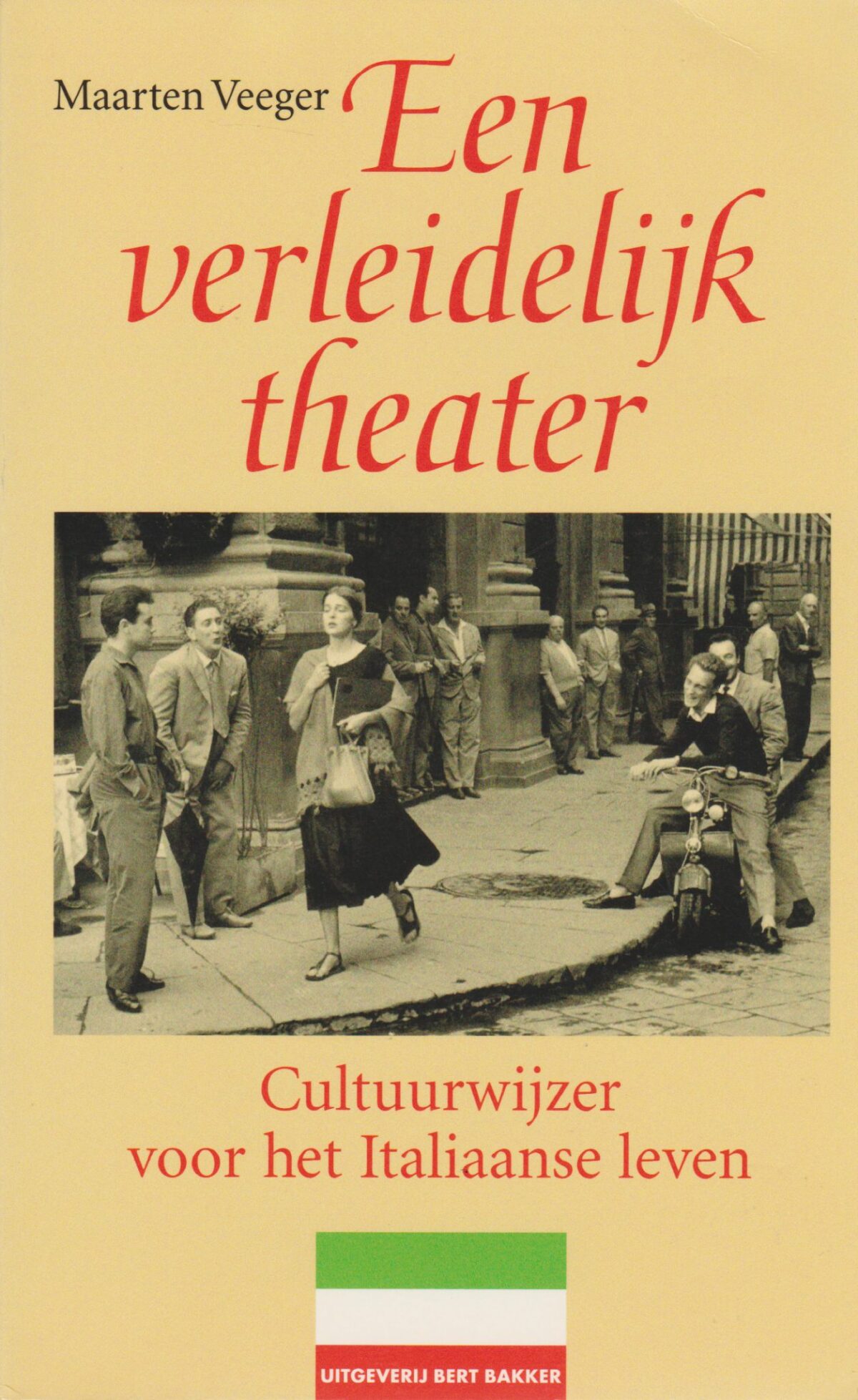 Een verleidelijk theater - Cultuurwijzer van het Italiaanse leven -