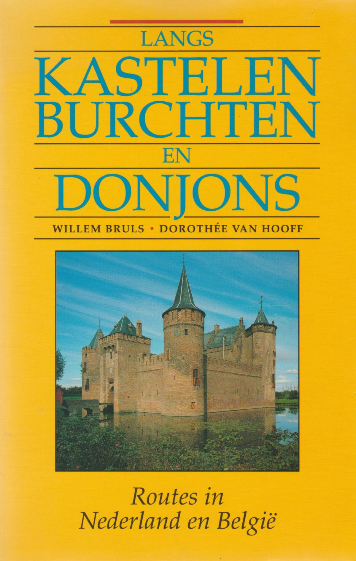 Langs kastelen, burchten en donjons - Routes in Nederland en België -