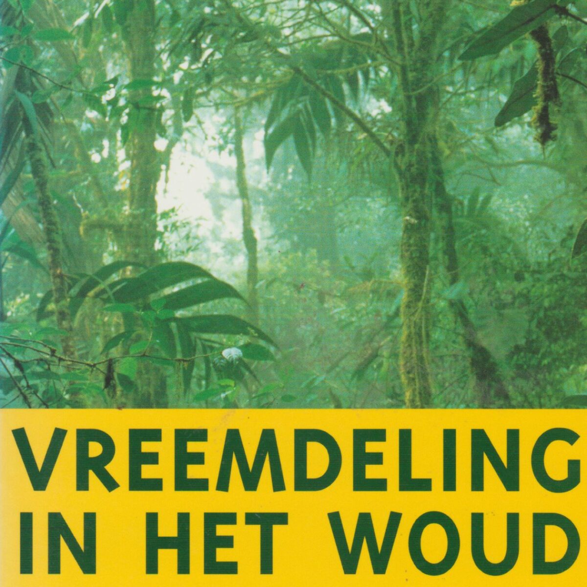 Vreemdeling in het woud - Te voet door Borneo -
