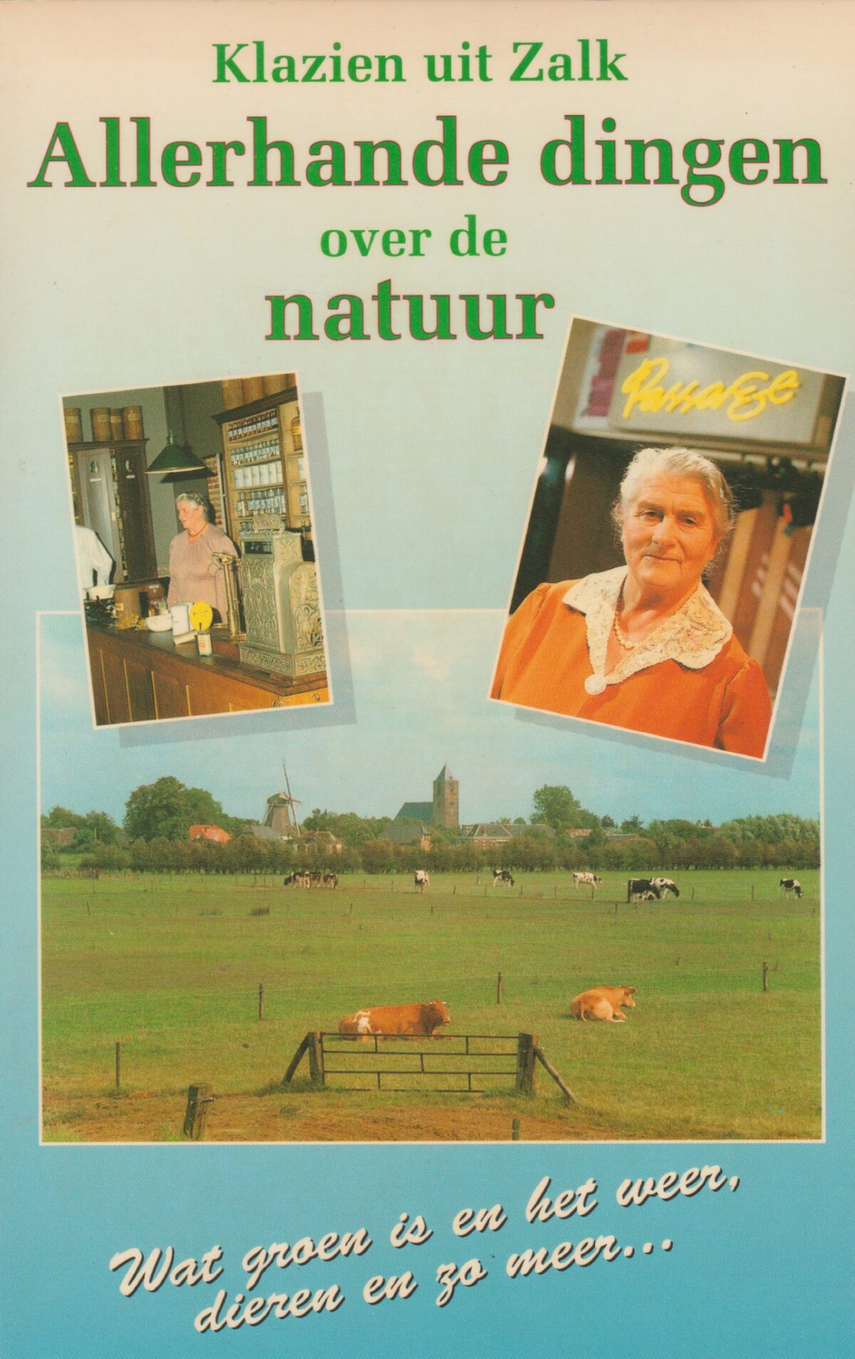 Allerhande dingen over de natuur - Wat groen is en het weer, dieren en zo meer ... -