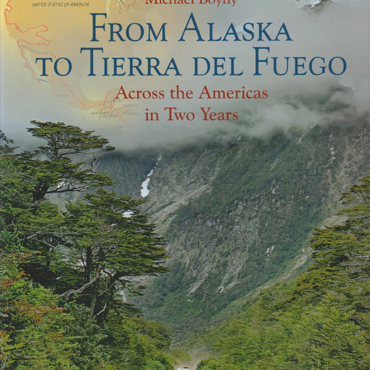 From Alaska to Tierra del Fuego - Across the Americas in Two Years -