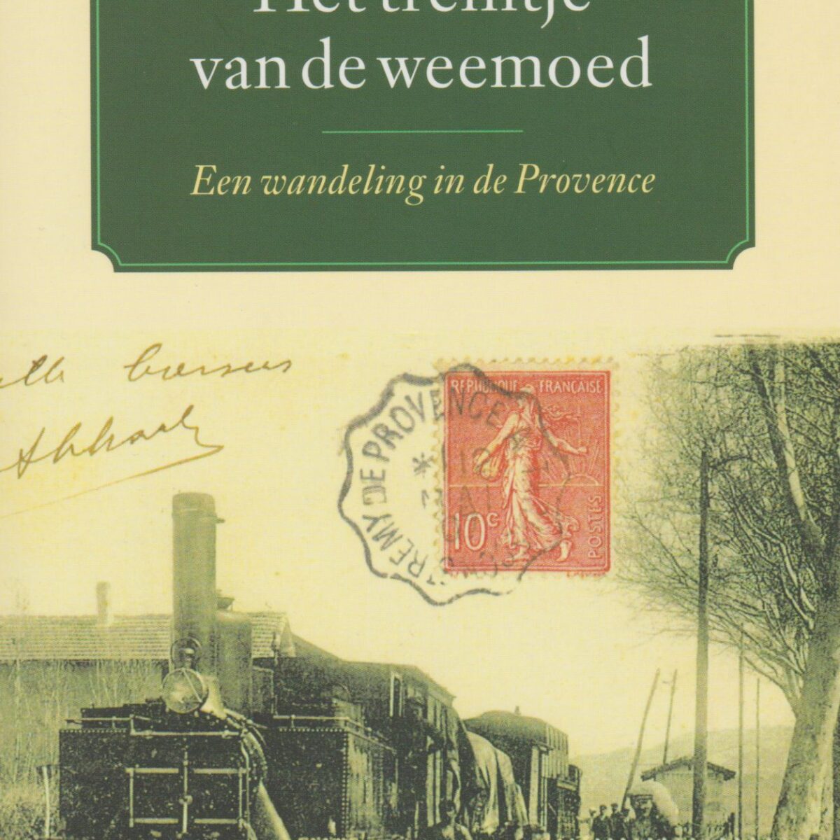 Het treintje van de weemoed - een wandeling in de Provence -