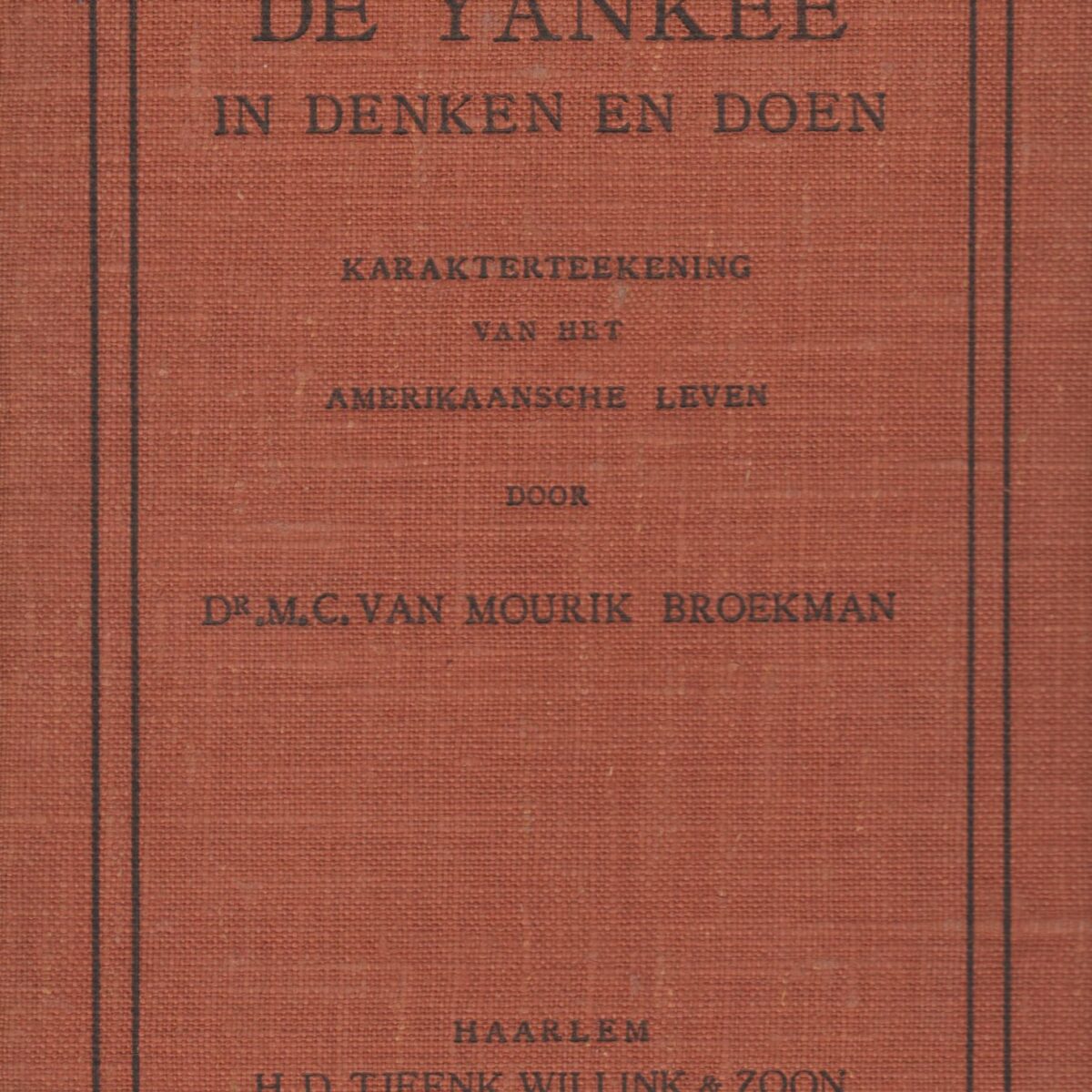 De Yankee in denken en doen