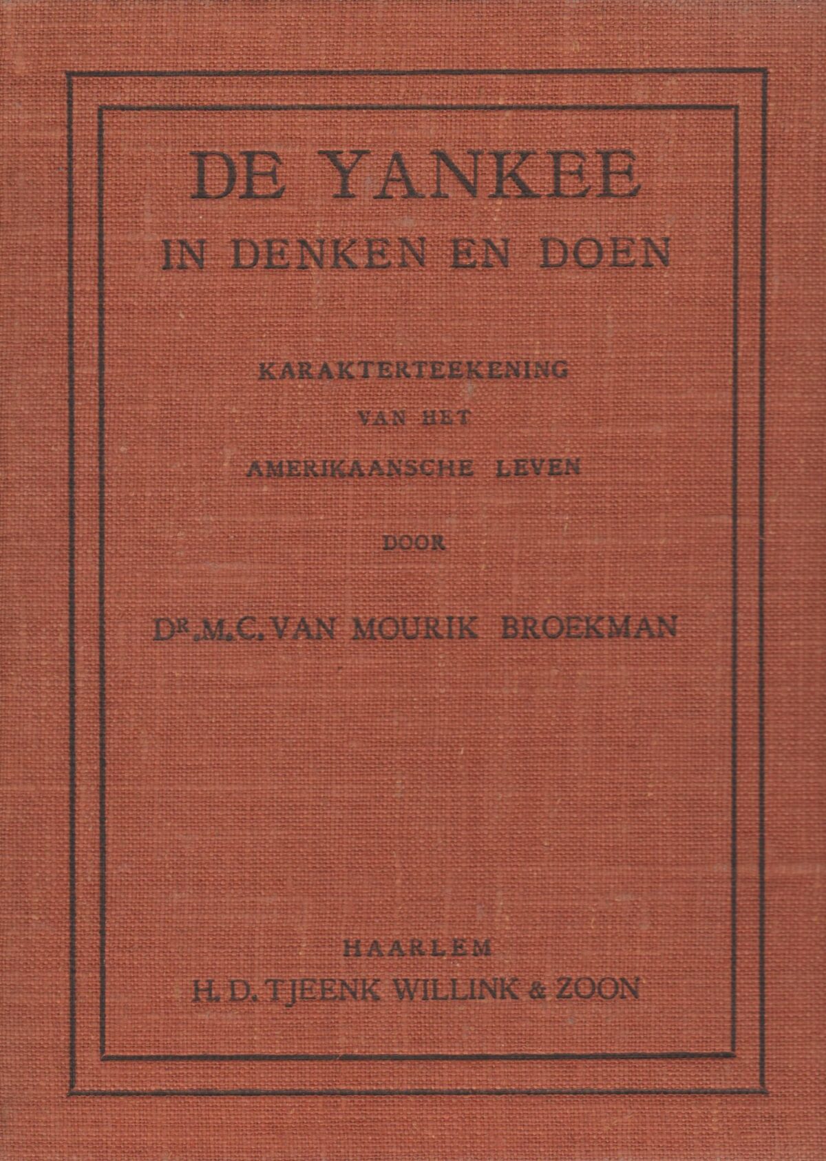 De Yankee in denken en doen