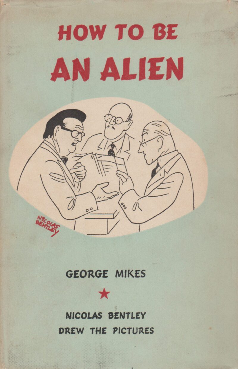 How to be an alien - A Handbook for Beginners and More Advanced Pupils -