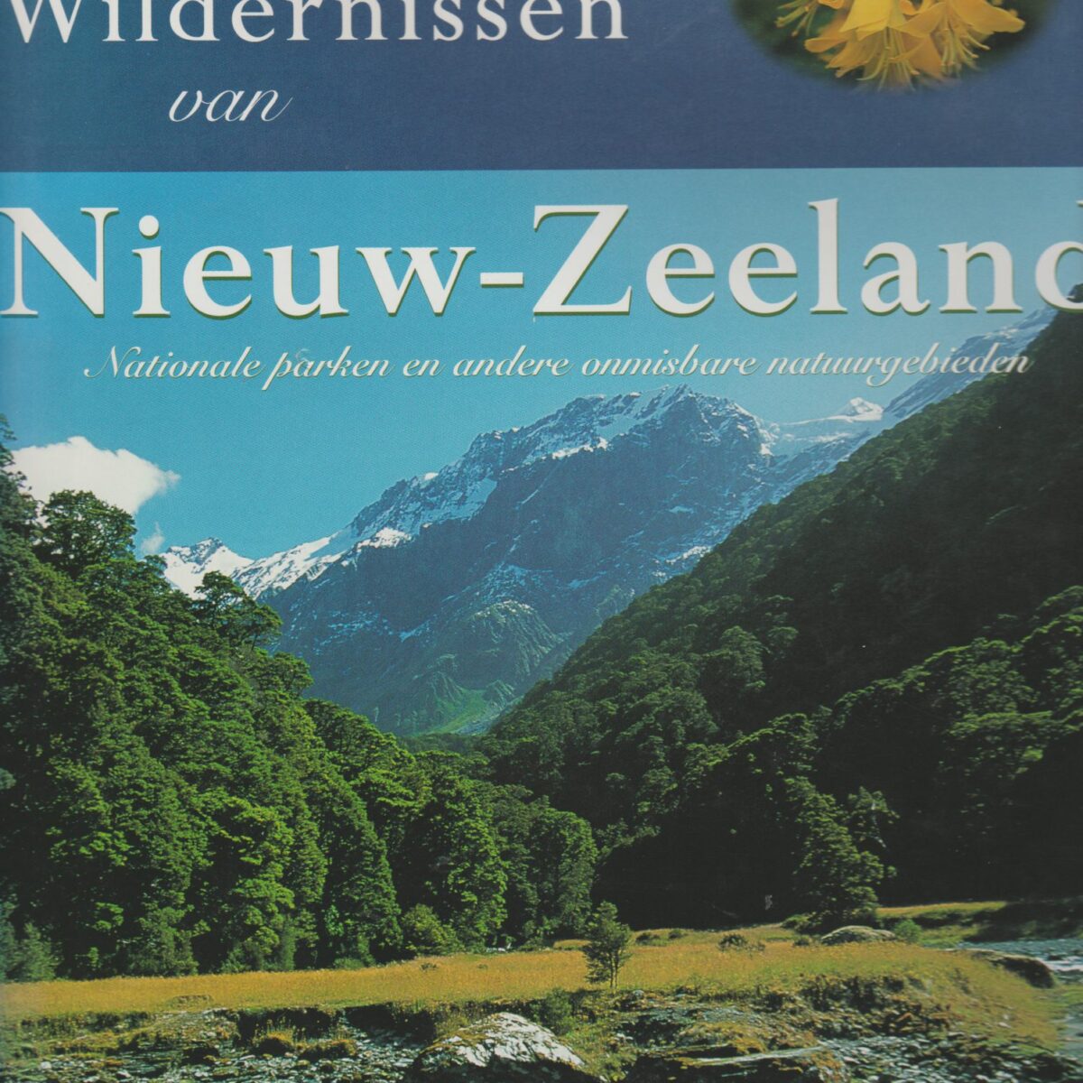 Beleef de wildernissen van Nieuw-Zeeland