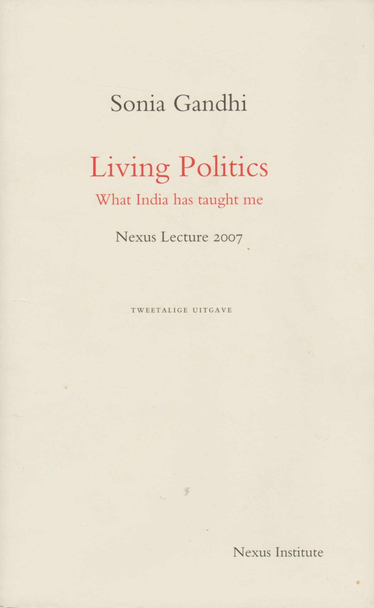 Living Politics - What India has taught me -