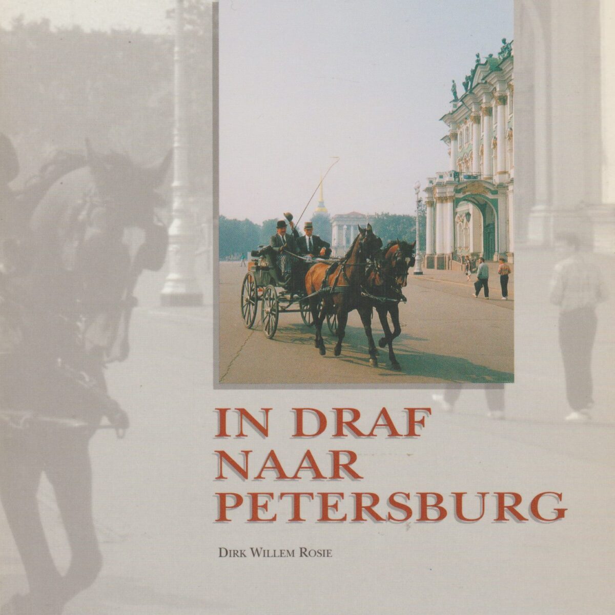 In draf naar Petersburg - Een reis in het spoor van de Ruslui -