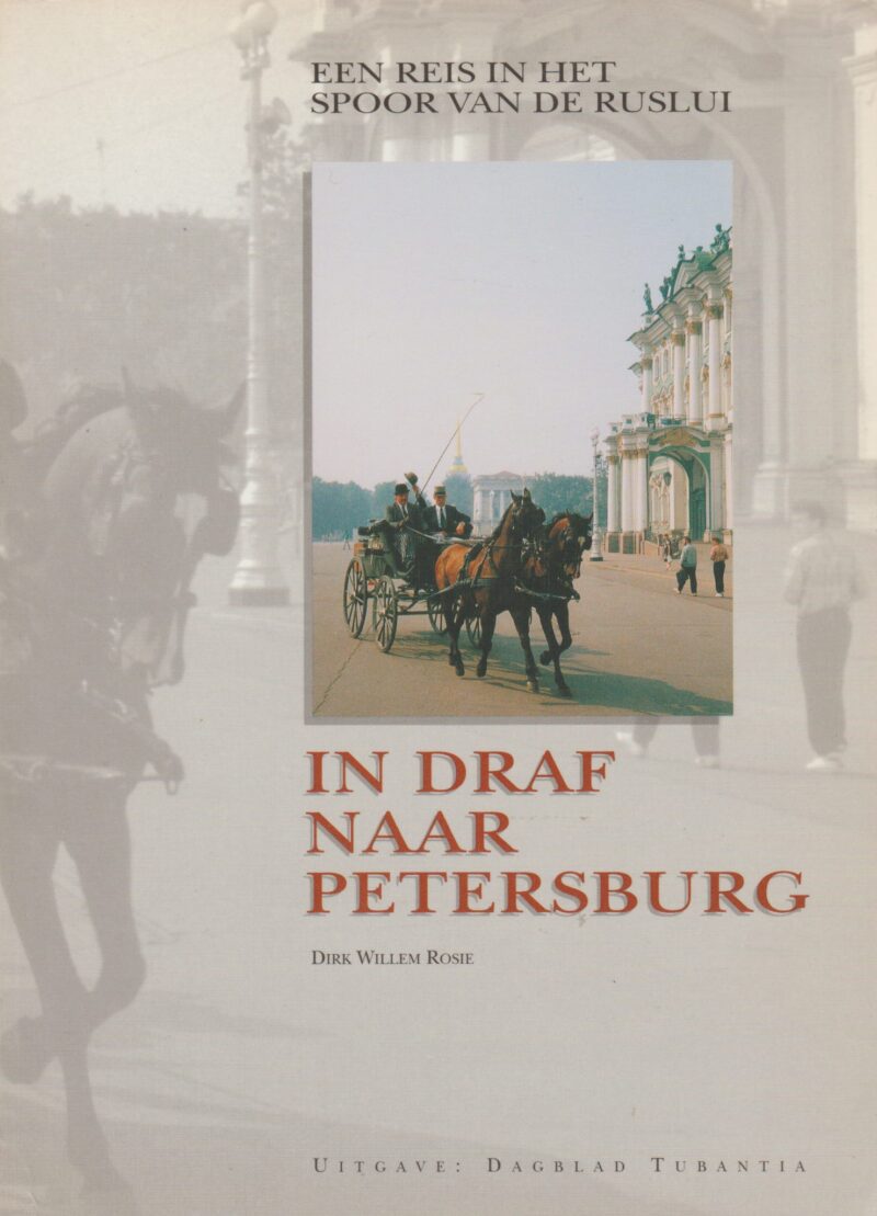 In draf naar Petersburg - Een reis in het spoor van de Ruslui -