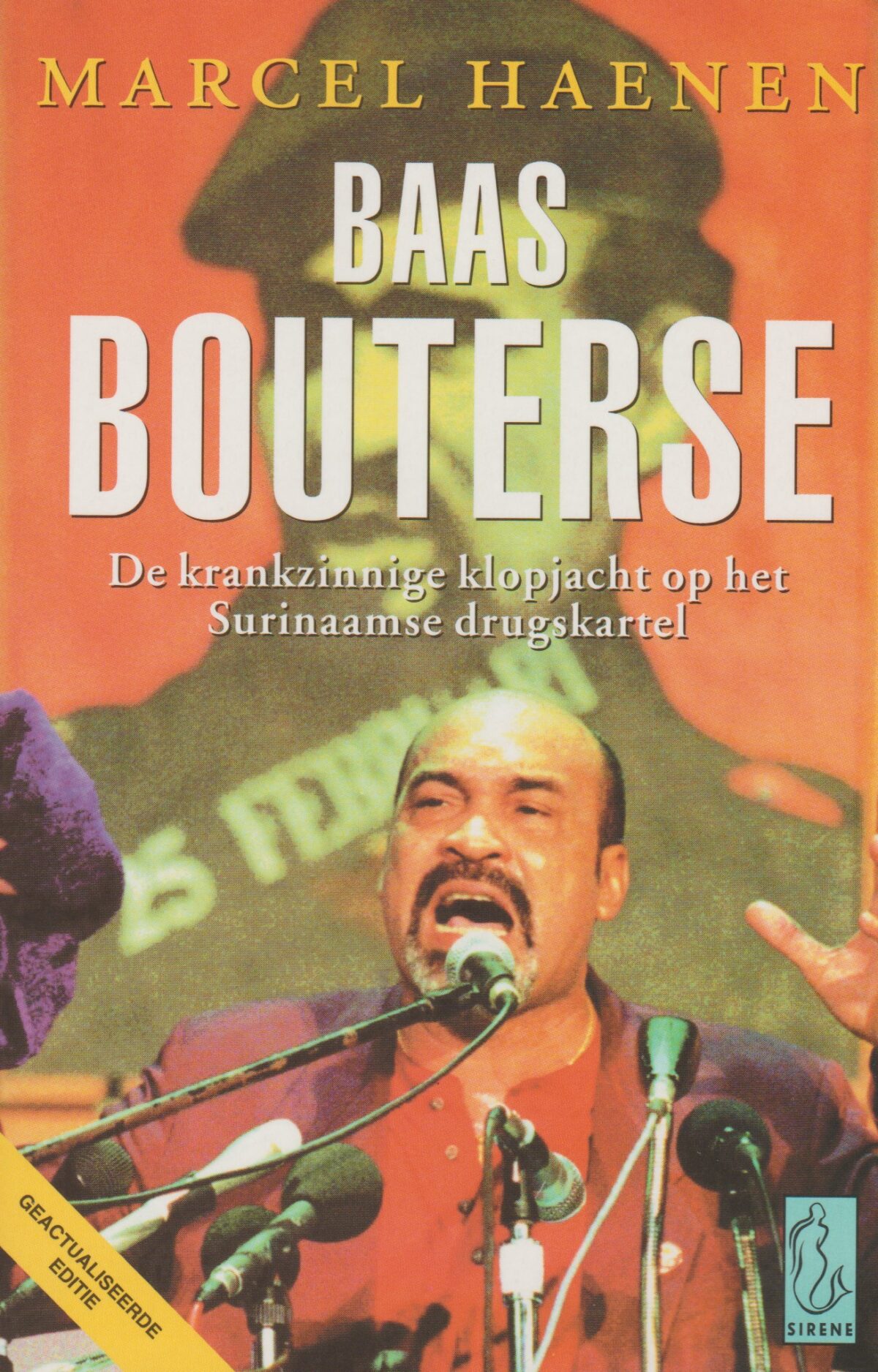 Baas Bouterse - De krankzinnige klopjacht op het Surinaamse drugskartel -