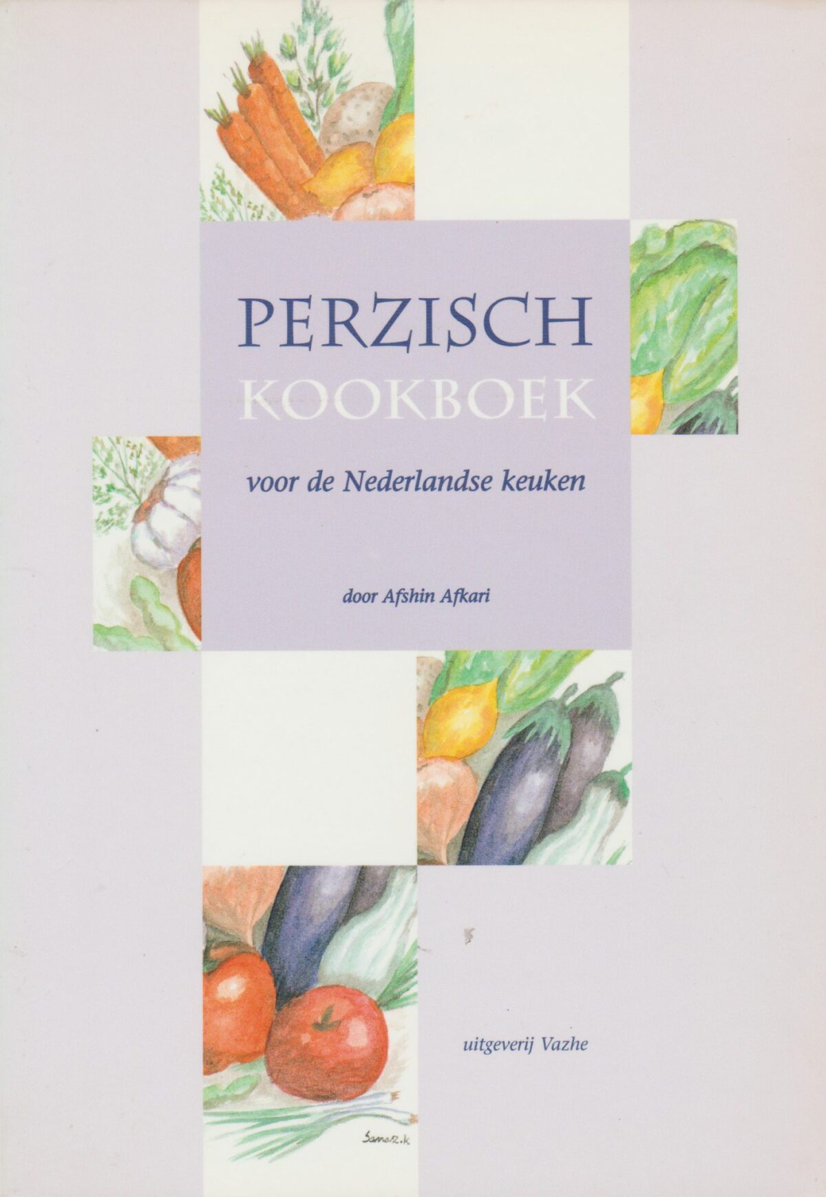 Perzisch kookboek - voor de Nederlandse keuken -