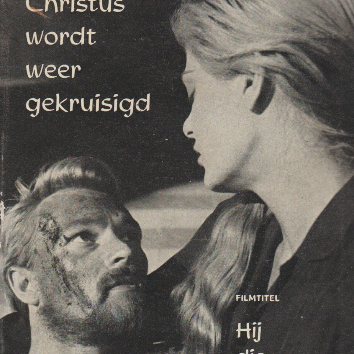 Christus wordt weer gekruisigd