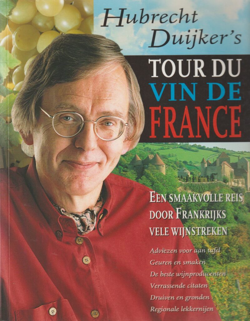 Tour du Vin de France - Een smaakvolle reis door Frankrijks vele wijnstreken -