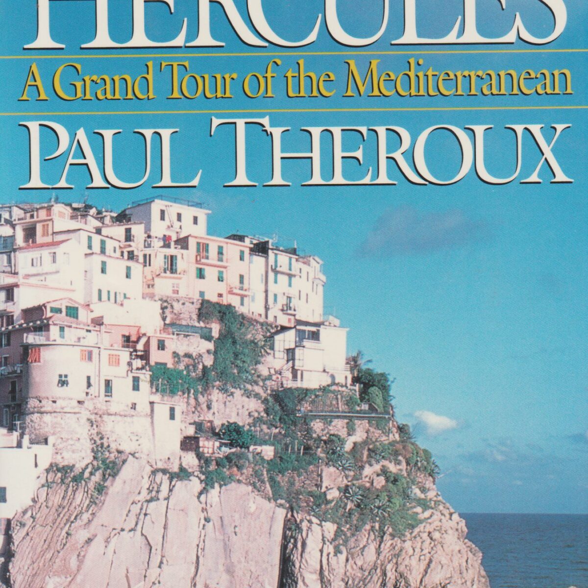 The Pillars of Hercules - A Grand Tour of the Mediterranean -