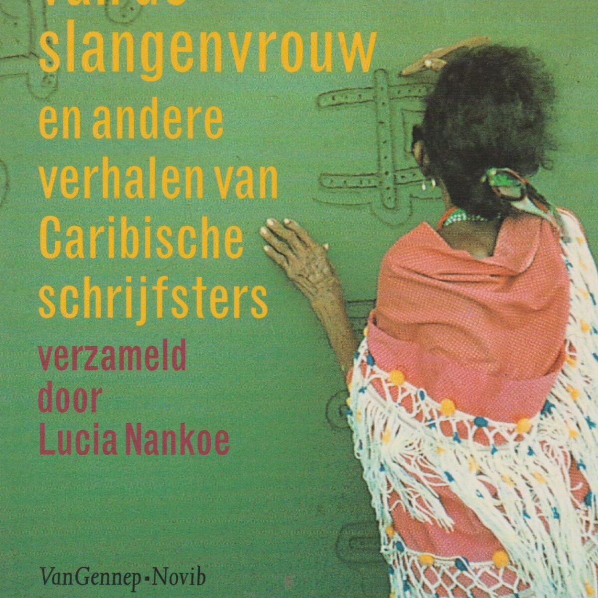 De komst van de slangenvrouw - en andere verhalen van Caribische schrijfsters -