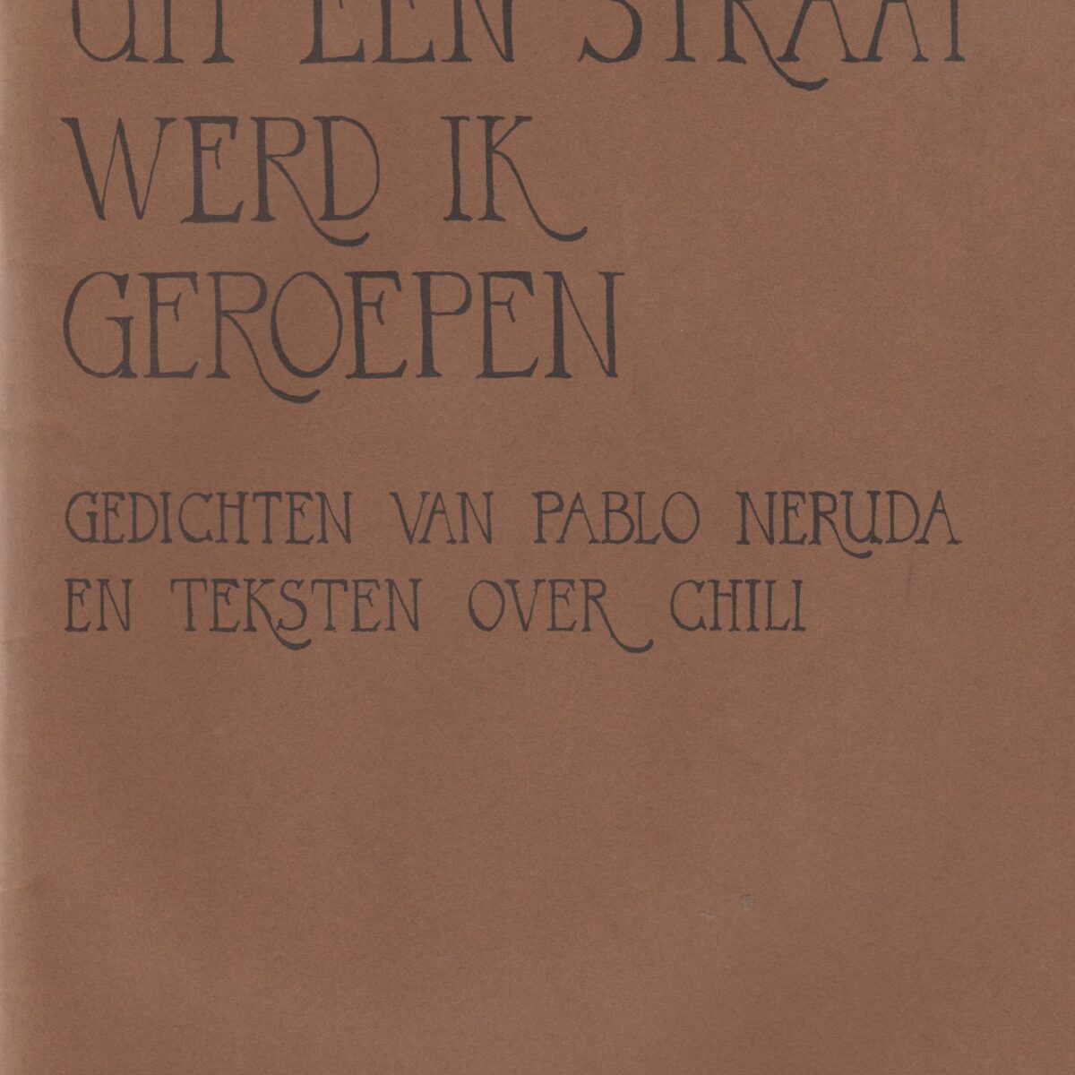 Uit een straat werd ik geroepen