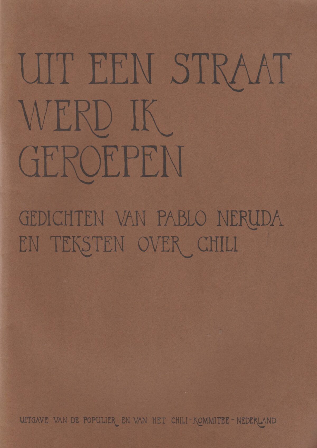 Uit een straat werd ik geroepen