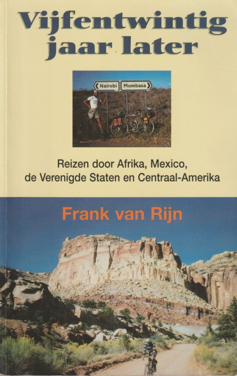 Vijfentwintig jaar later - Reizen door Afrika, Mexico, de Verenigde Staten en Centraal-Amerika -