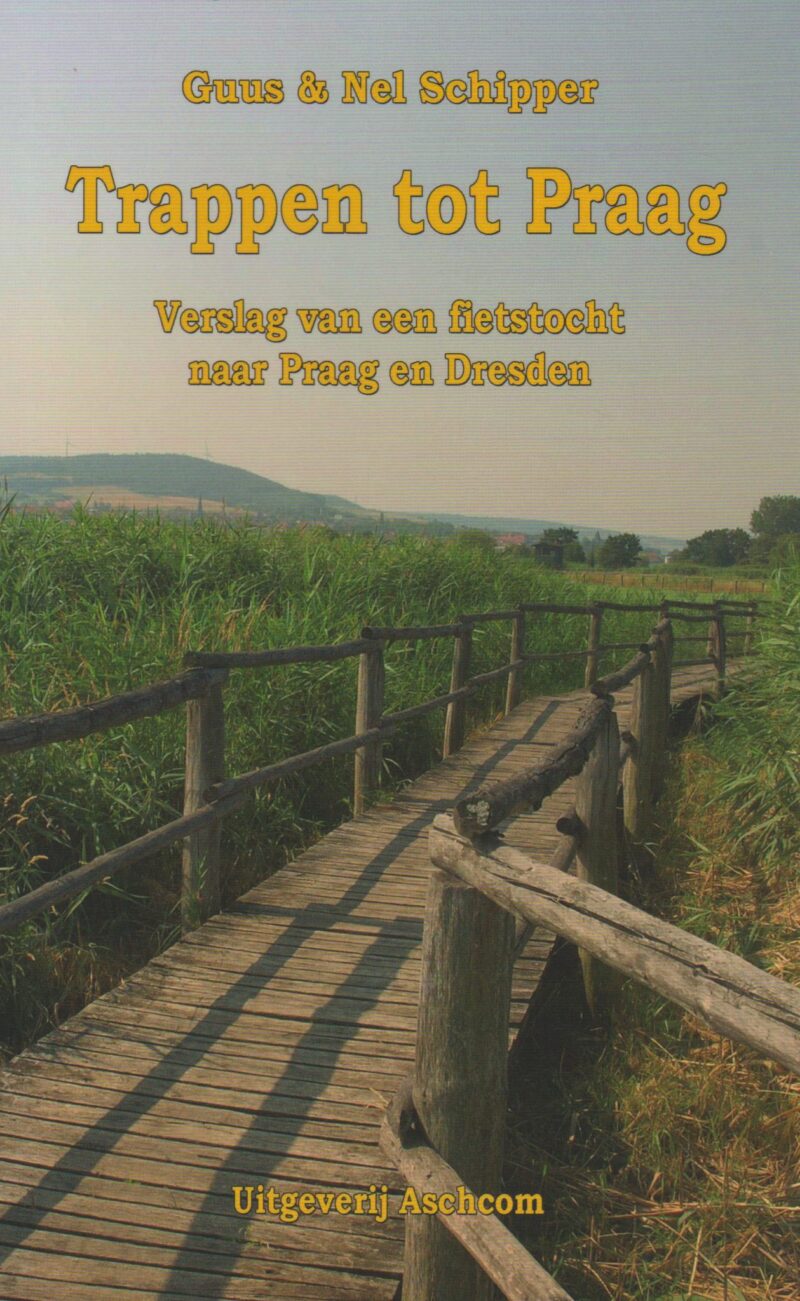 Trappen tot Praag - Verslag van een fietstocht naar Praag en Dresden -