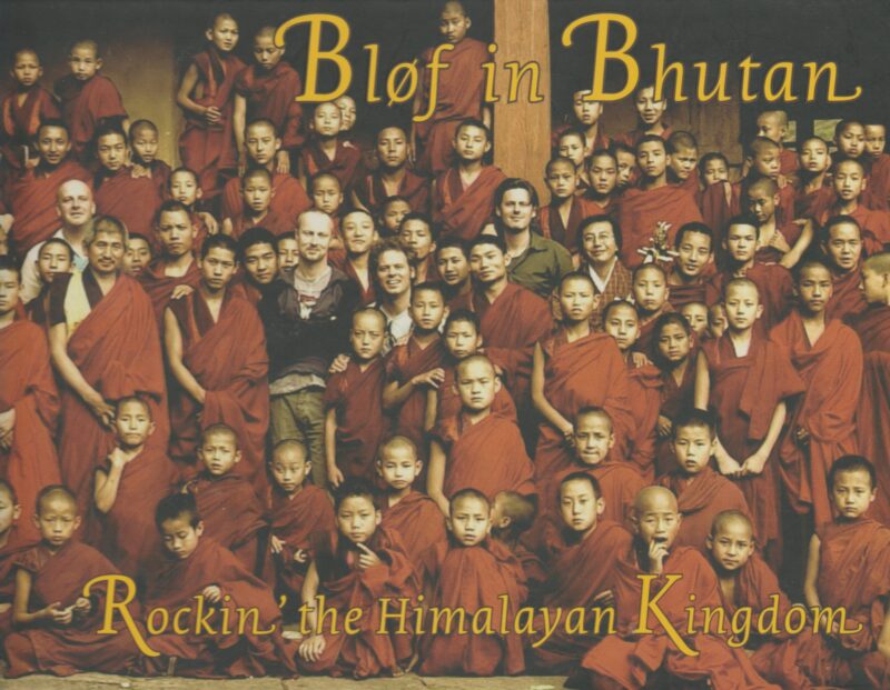 Bløf in Bhutan - Rockin' the Himalayan Kingdom -