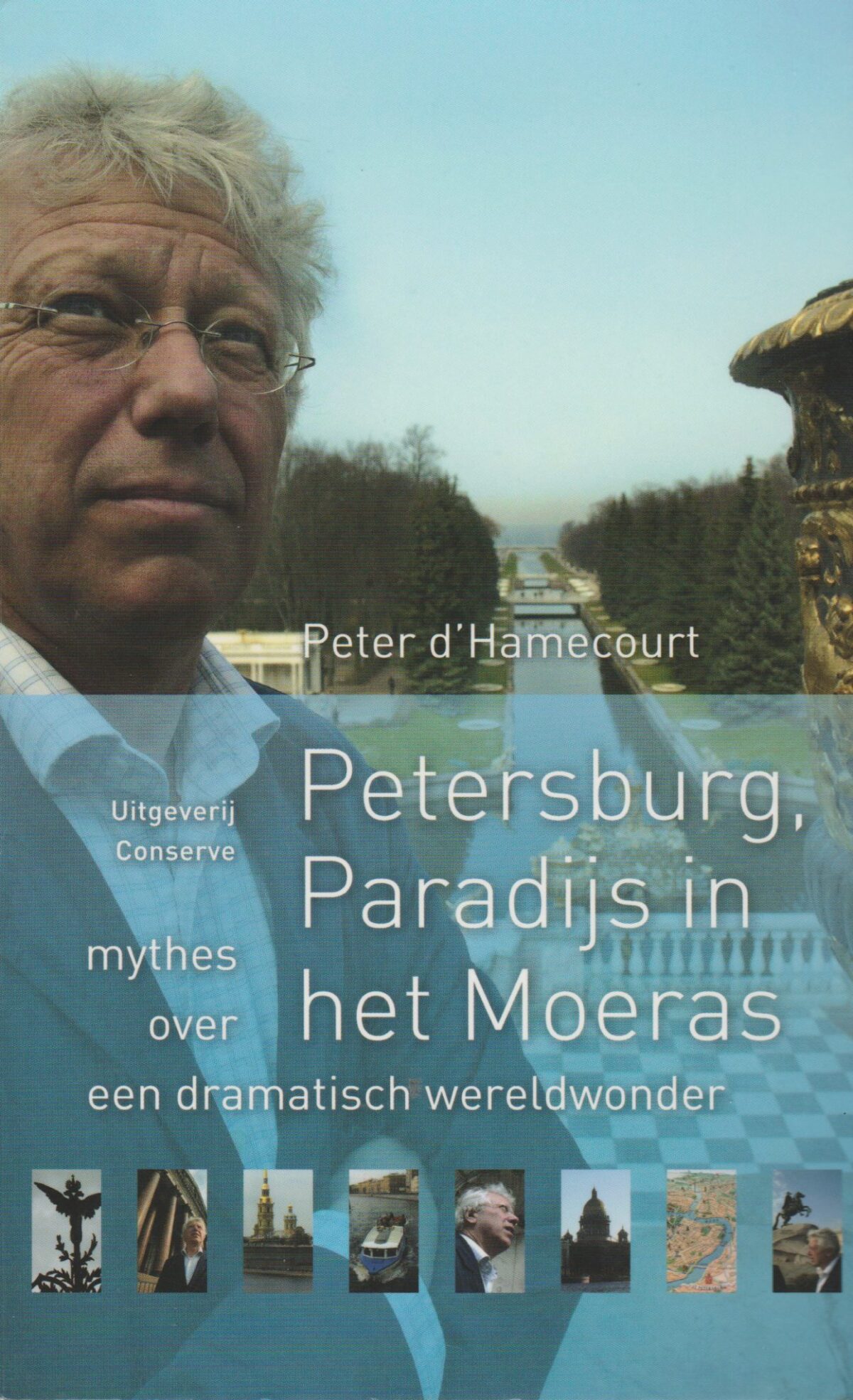 Petersburg, Paradijs in het Moeras - mythes over een dramatisch wereldwonder -